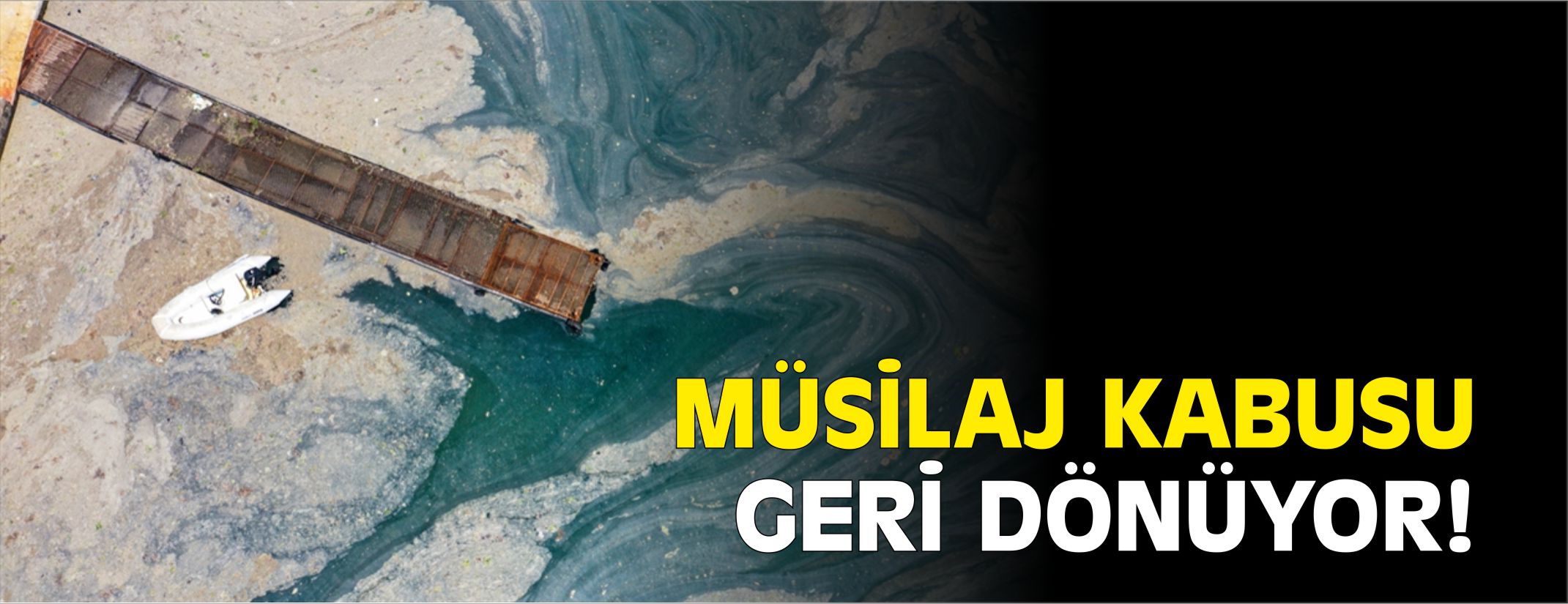 MÜSİLAJ KABUSU GERİ DÖNÜYOR!
